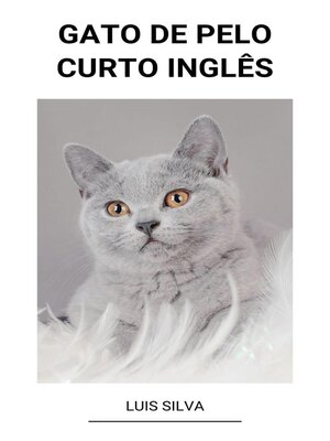 cover image of Gato de Pelo Curto Inglês